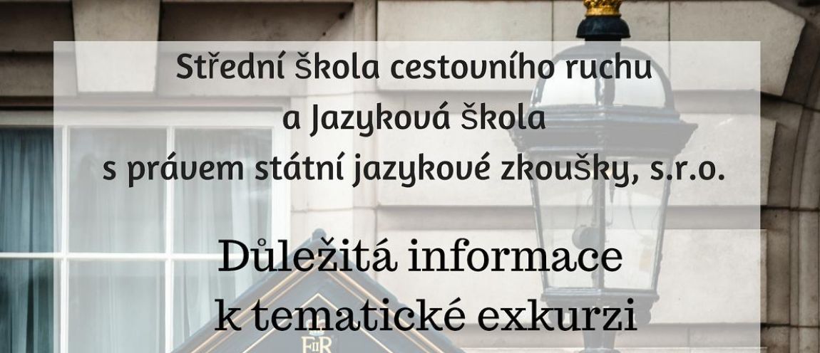 Důležité informace ohledně exkurze Anglie + Skotsko